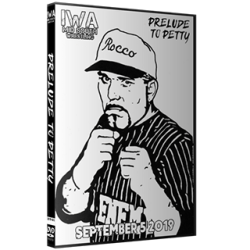 IWA Mid-South DVD September 5, 2019 "Prelude to Petty" - Jeffersonville, IN IWA Mid-South DVD September 5, 2019 "Prelude to Petty" - Jeffersonville, IN