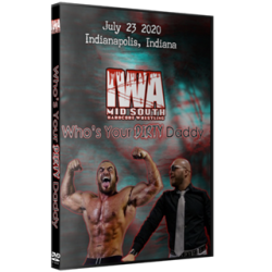 IWA Mid-South DVD July 23, 2020 "Who's Your Dirty Daddy" - Indianapolis, IN IWA Mid-South DVD July 23, 2020 "Who's Your Dirty Daddy" - Indianapolis, IN