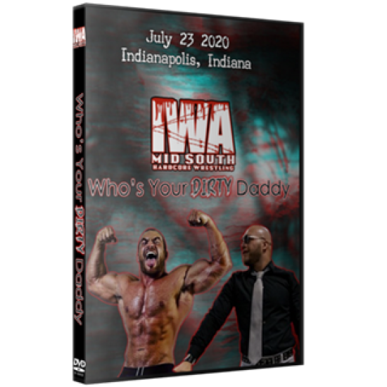 IWA Mid-South DVD July 23, 2020 "Who's Your Dirty Daddy" - Indianapolis, IN