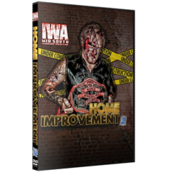 IWA Mid-South DVD August 28, 2020 "Home Improvement #2" - Connersville, IN IWA Mid-South DVD August 28, 2020 "Home Improvement #2" - Connersville, IN