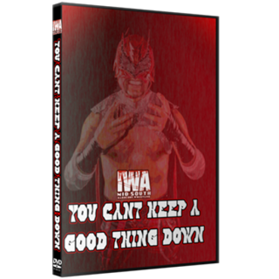 IWA Mid-South DVD January 21, 2021 "You Can't Keep A Good Thing Down" - Jeffersonville, IN