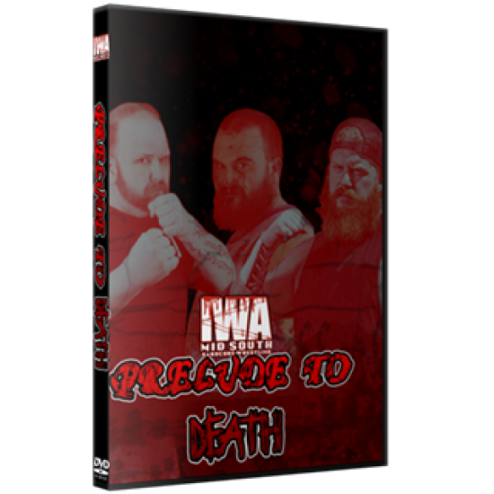 IWA Mid-South DVD July 29, 2021 "Prelude To Death" - Jeffersonville, IN