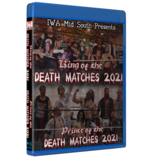 IWA Mid-South Blu-ray/DVD July 30 & 31, 2021 "King & Prince of the Death Match Tournament 2021" - Indianapolis, IN