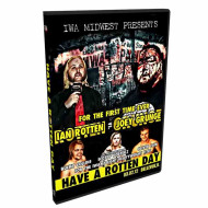 IWA Midwest DVD March 2, 2012 "Have A Rotten Day" - Bellevue, IL IWA Midwest DVD March 2, 2012 "Have A Rotten Day" - Bellevue, IL