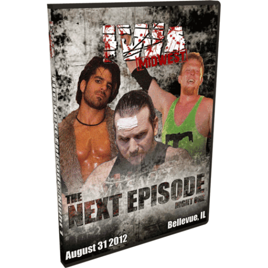 IWA Midwest DVD August 31, 2012 "The Next Episode: Night One" - Bellevue, IL