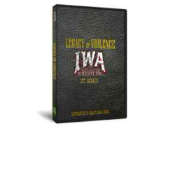 IWA Mid-South DVD "Legacy of Violence" IWA Mid-South DVD "Legacy of Violence"