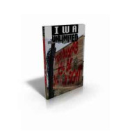 IWA Unlimited DVD April 9, 2011 "Trespassers Will Be Shot on Sight" - Olney, IL IWA Unlimited DVD April 9, 2011 "Trespassers Will Be Shot on Sight" - Olney, IL