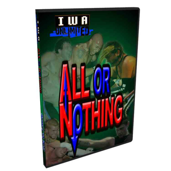 IWA Unlimited DVD January 14, 2012 "All or Nothing" - Olney, IL