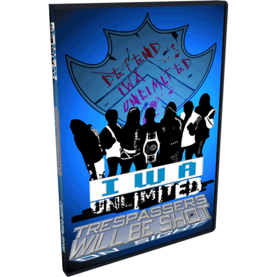 IWA Unlimited DVD April 14, 2012 "Trespassers Will Be Shot On Sight" - Olney, IL