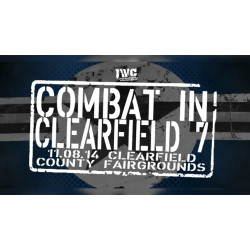 IWC November 8, 2014 "Combat in Clearfield 7" - Clearfield, PA (Download) IWC November 8, 2014 "Combat in Clearfield 7" - Clearfield, PA (Download)