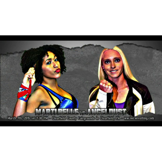 IWC March 7, 2015 "Combat in Clearfield" - Clearfield, PA (Download)