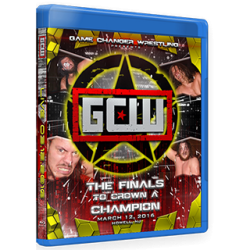 GCW Blu-ray/DVD March 12, 2016 "Finals to Crown a Champion" - Howell, NJ  GCW Blu-ray/DVD March 12, 2016 "Finals to Crown a Champion" - Howell, NJ
