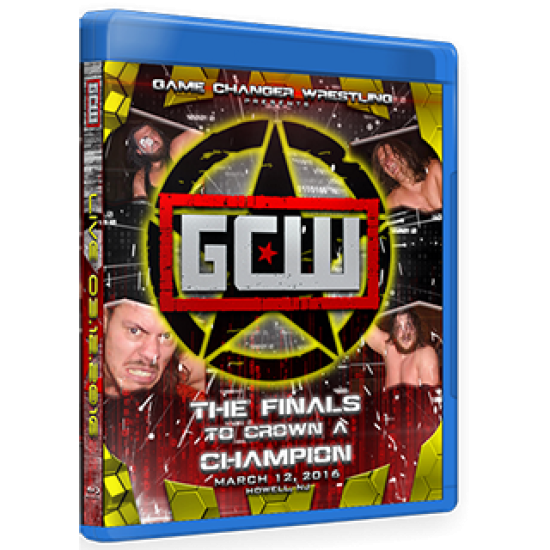 GCW Blu-ray/DVD March 12, 2016 "Finals to Crown a Champion" - Howell, NJ 
