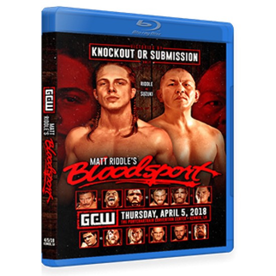 GCW Blu-ray/DVD April 5, 2018 "Matt Riddle's Bloodsport" - Kenner, LA
