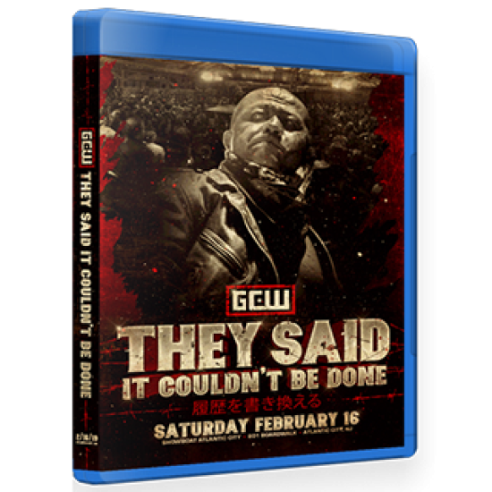 GCW Blu-ray/DVD February 16, 2019 "They Said It Couldn't B Done" - Atlantic City, NJ