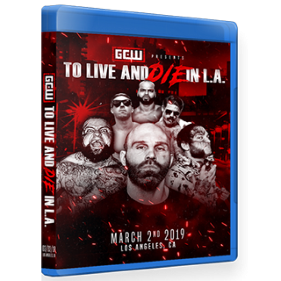 GCW Blu-ray/DVD March 2, 2019 "To Live & Die In LA" - Los Angeles, CA
