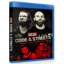 GCW Blu-ray/DVD March 8, 2019 "Code Of The Streets" - Philadelphia, PA GCW Blu-ray/DVD March 8, 2019 "Code Of The Streets" - Philadelphia, PA