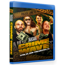 GCW Blu-ray/DVD April 25, 2019 "Crime Wave" - Philadelphia, PA GCW Blu-ray/DVD April 25, 2019 "Crime Wave" - Philadelphia, PA