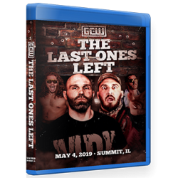 GCW Blu-ray/DVD May 4, 2019 "The Last Ones Left" - Summit, IL GCW Blu-ray/DVD May 4, 2019 "The Last Ones Left" - Summit, IL
