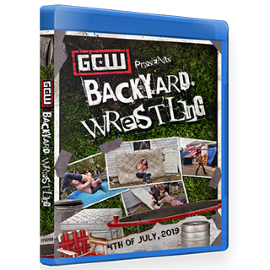 GCW Blu-ray/DVD July 4, 2019 "Backyard Wrestling" - Parts Unknown, USA