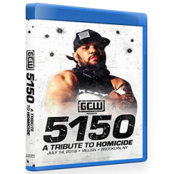 GCW Blu-ray/DVD July 14, 2019 "5150: A Tribute To Homicide" - Brooklyn, NY GCW Blu-ray/DVD July 14, 2019 "5150: A Tribute To Homicide" - Brooklyn, NY