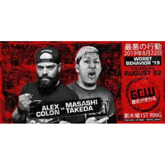 GCW August 22, 2019 "Worst Behavior" - Tokyo, Japan (Download)