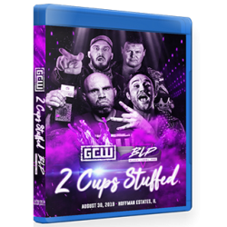 GCW Black Label Pro Blu-ray/DVD August 30, 2019 "2 Cups Stuffed" - Hoffman Estates, IL GCW Black Label Pro Blu-ray/DVD August 30, 2019 "2 Cups Stuffed" - Hoffman Estates, IL