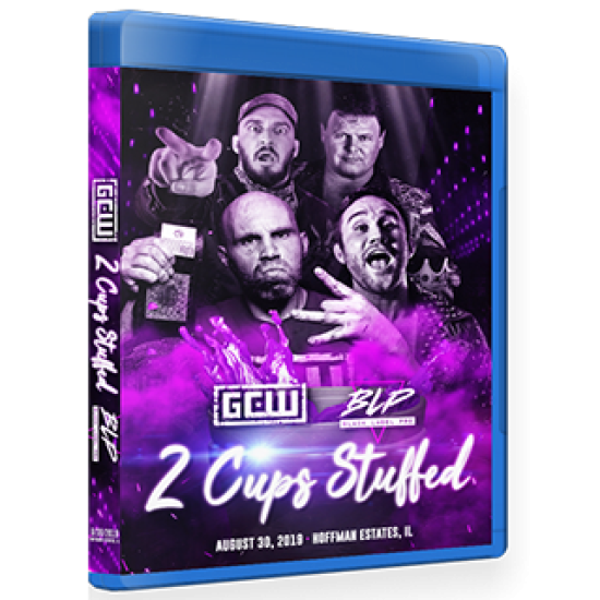 GCW Black Label Pro Blu-ray/DVD August 30, 2019 "2 Cups Stuffed" - Hoffman Estates, IL