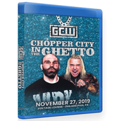 GCW Blu-ray/DVD November 27, 2019 ""Chopper City in the Ghetto" - Philadelphia, PA