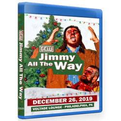 GCW Blu-ray/DVD December 26, 2019 "Jimmy All The Way" - Philadelphia, PA GCW Blu-ray/DVD December 26, 2019 "Jimmy All The Way" - Philadelphia, PA