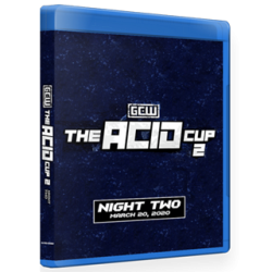 GCW Blu-ray/DVD March 20, 2020 "Acid Cup 2 - Night 2" - Philadelphia, PA GCW Blu-ray/DVD March 20, 2020 "Acid Cup 2 - Night 2" - Philadelphia, PA