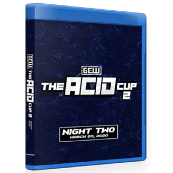 GCW Blu-ray/DVD March 20, 2020 "Acid Cup 2 - Night 2" - Philadelphia, PA