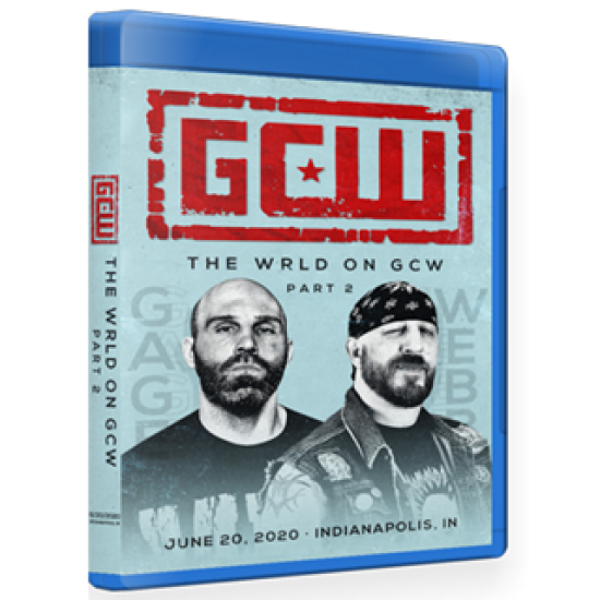 GCW Blu-ray/DVD June 20, 2020 "The WRLD On GCW - Part 2" - Indianapolis, IN