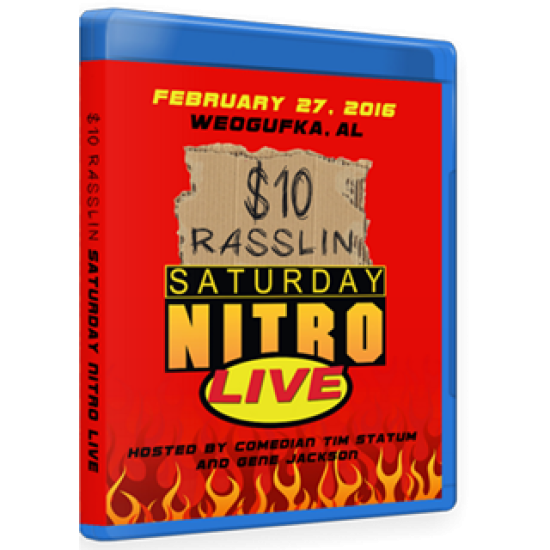 $10 Dollar Rasslin Blu-ray/DVD February 27, 2016 "Saturday Nitro" - Weogufka, AL 