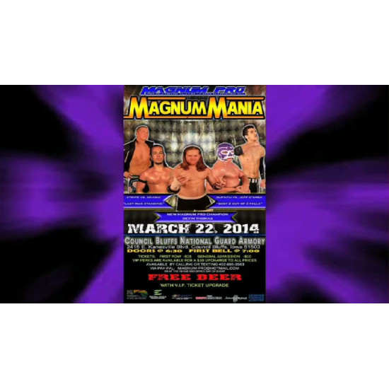 Magnum Pro March 22, 2014 "Magnum Mania" - Council Bluffs, IA (Download)