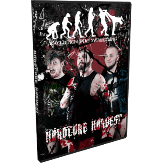 Evolution Pro Wrestling DVD November 1, 2013 "Hardcore Harvest" - New Albany, IN 