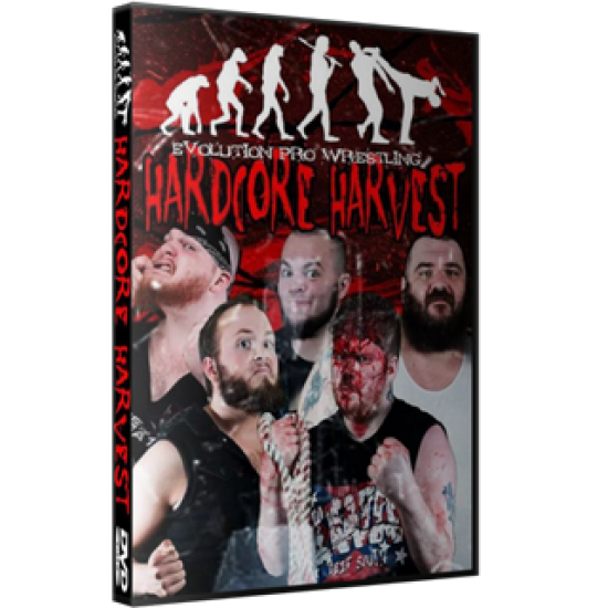 Evolution Pro Wrestling DVD October 11, 2014 "Hardcore Harvest 2014" - New Albany, IN 