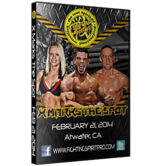 Fighting Spirit Pro DVD February 21, 2014 "X Marks the Spot" - Atwater, CA 