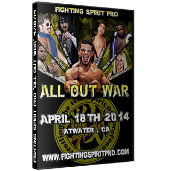 Fighting Spirit Pro DVD April 18, 2014 "All Out War" - Atwater, CA