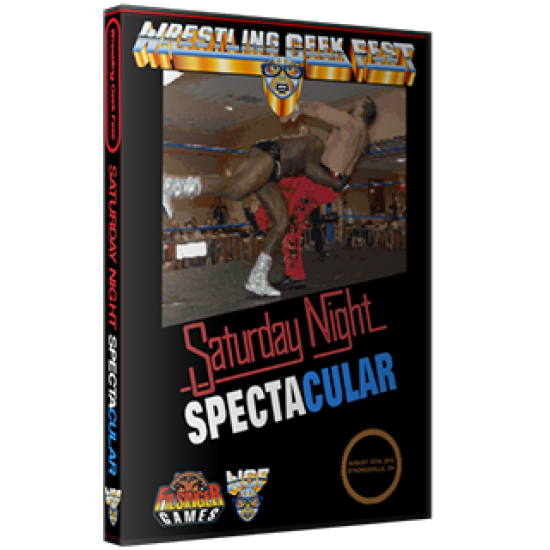Wrestling Geekfest DVD August 15, 2015 "Saturday Night Spectacular" - Strongsville, OH 