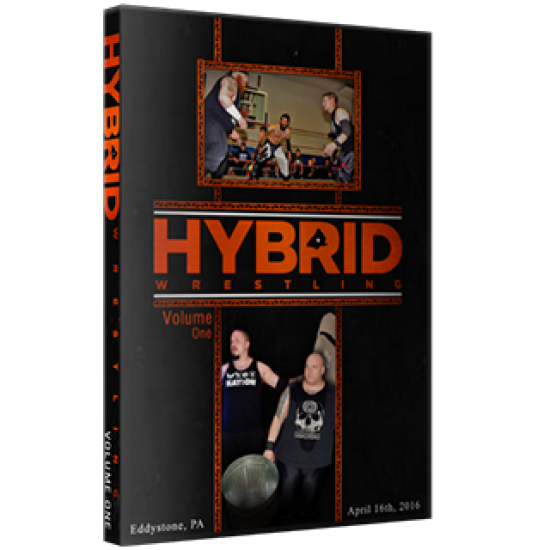 Hybrid Wrestling Association DVD April 16, 2016 "Volume 1" - Eddystone, PA 