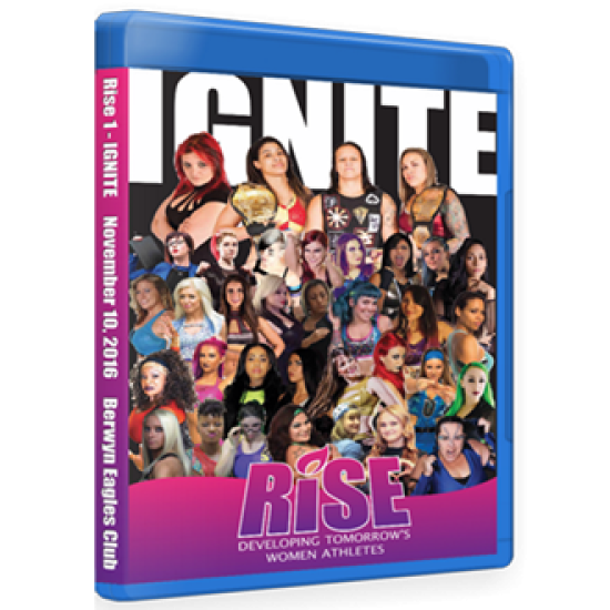RISE Wrestling Blu-ray/DVD November 10, 2016 "1 - Ignite" - Berwyn, IL 