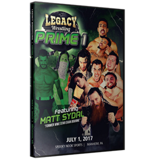 Legacy Wrestling DVD July 1, 2017 "Prime 1" - Manheim, PA 