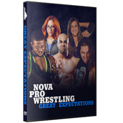 NOVA Pro Wrestling DVD March 10, 2017 "Great Expectations" - Annandale, VA  NOVA Pro Wrestling DVD March 10, 2017 "Great Expectations" - Annandale, VA