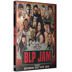 Black Label Pro DVD July 14, 2018 "BLP JAM" - Crown Point, IN Black Label Pro DVD July 14, 2018 "BLP JAM" - Crown Point, IN