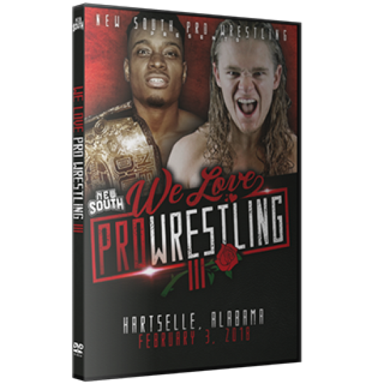 New South DVD February 3, 2018 "We Love Pro Wrestling 3" - Hartselle, AL