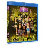 RISE Wrestling Blu-ray/DVD May 12, 2018 "Rise 7.5 - Steel" - White Oak, PA  RISE Wrestling Blu-ray/DVD May 12, 2018 "Rise 7.5 - Steel" - White Oak, PA