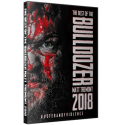 Best Of Matt Tremont DVD "The Bulldozer 2018: Veteran Of Violence" Best Of Matt Tremont DVD "The Bulldozer 2018: Veteran Of Violence"