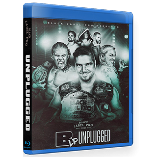 Black Label Pro Blu-rayDVD February 2, 2019 "Unplugged" - Crown Point, IN