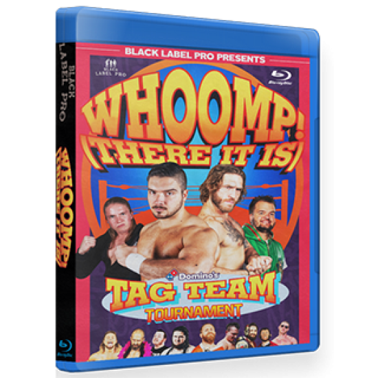 Black Label Pro Blu-rayDVD March 9, 2019 "Whoomp There It Is" - Crown Point, IN